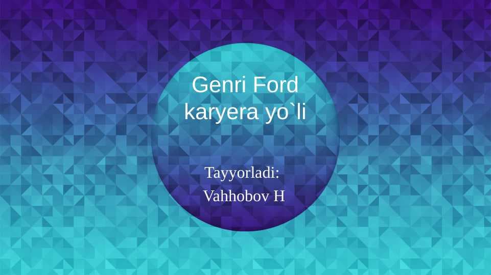 Genri Ford karyera yo`li