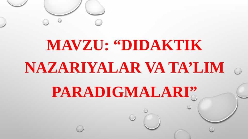 Didaktik nazariyalar va ta'lim paradigmalari