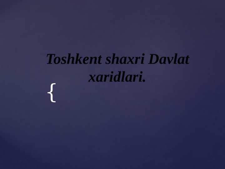 Toshkent shaxri davlat xaridlari