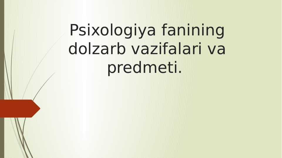 Psixologiya fanining dolzarb vazifalari va predmeti.
