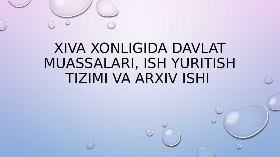 Xiva xonligida Davlat muassalari, ish yuritish tizimi va arxiv ishi