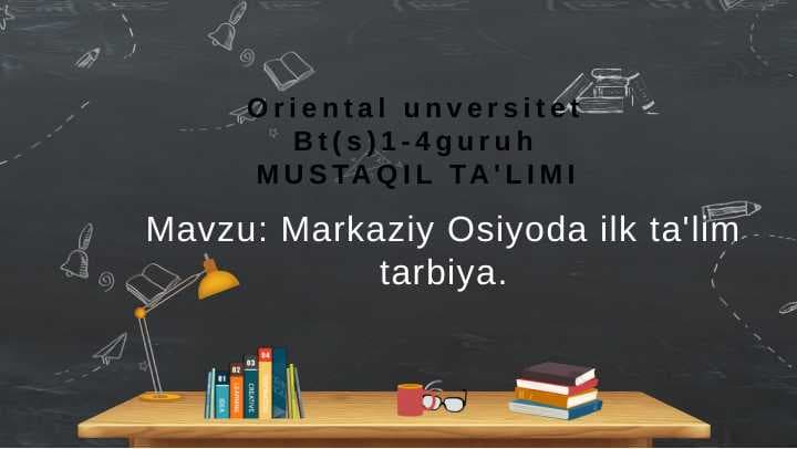 Markaziy Osiyoda ilk ta'lim tarbiya.