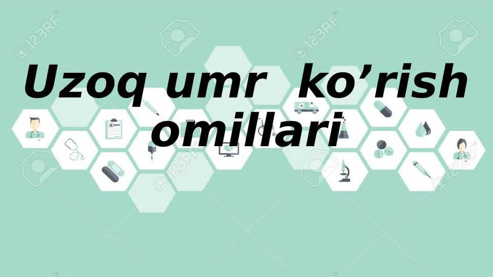 Uzoq umr  ko’rish omillari