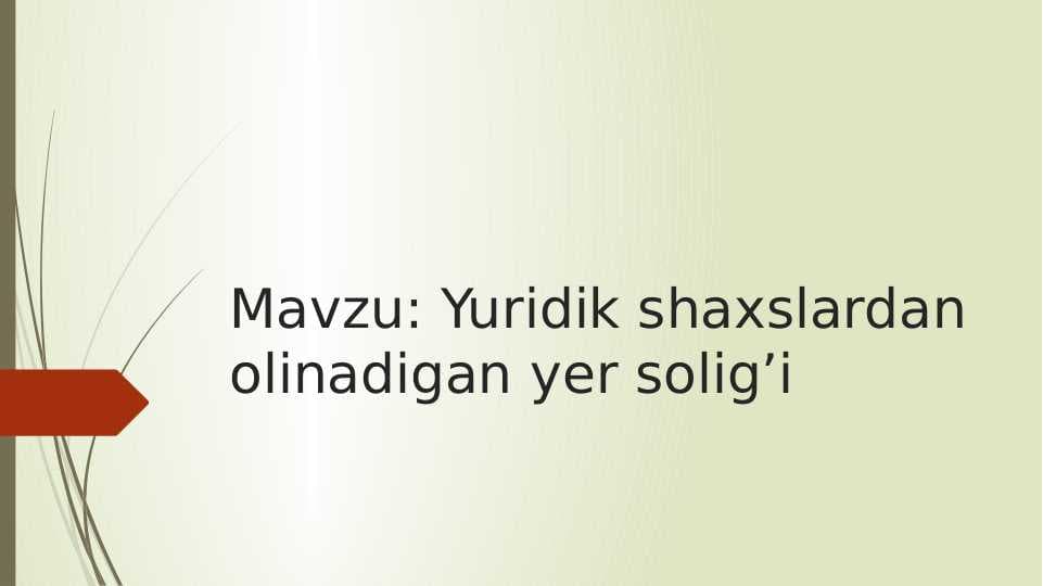 Yuridik shaxslardan olinadigan yer solig'i