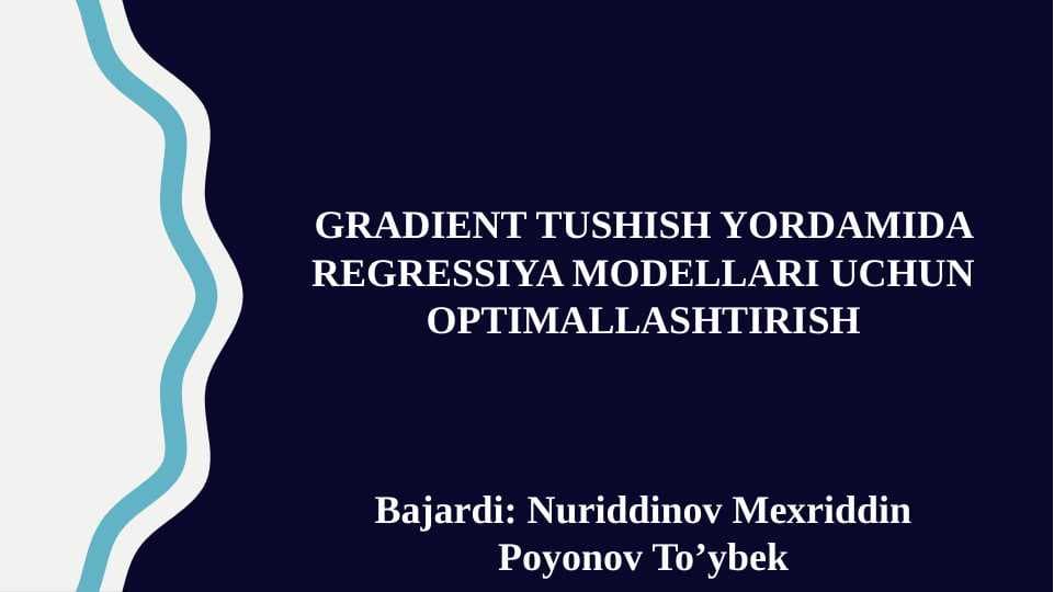 GRADIENT TUSHISH YORDAMIDA REGRESSIYA MODELLARI UCHUN OPTIMALLASHTIRISH.