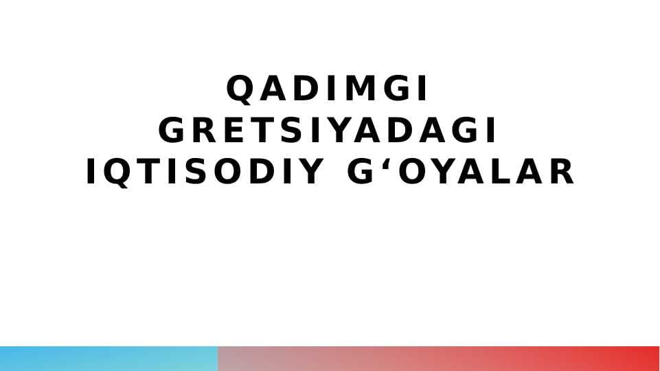 Qadimgi gretsiyadagi iqtisodiy gʻoyalar
