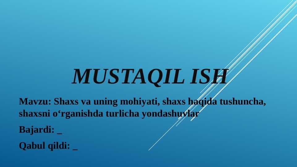 Shaxs va uning mohiyati, shaxs haqida tushuncha, shaxsni oʻrganishda turlicha yondashuvlar