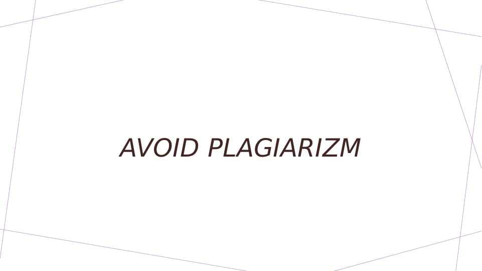 Avoid plagiarizm