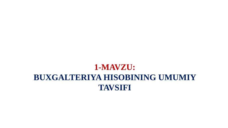 BUXGALTERIYA HISOBINING UMUMIY TAVSIFI