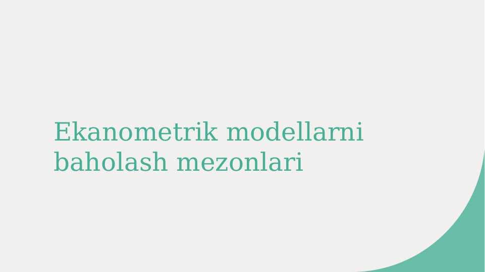 Ekanometrik modellarni  baholash mezonlari
