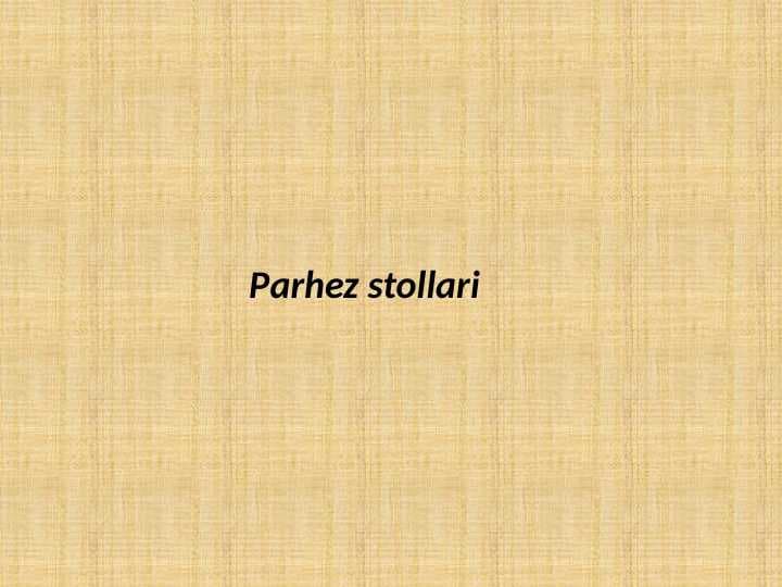 Parhez stollari