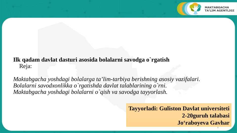 Ilk qadam davlat dasturi asosida bolalarni savodga o`rgatish