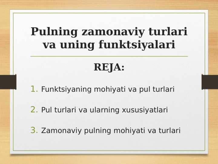 Pulning zamonaviy turlari va uning funktsiyalari