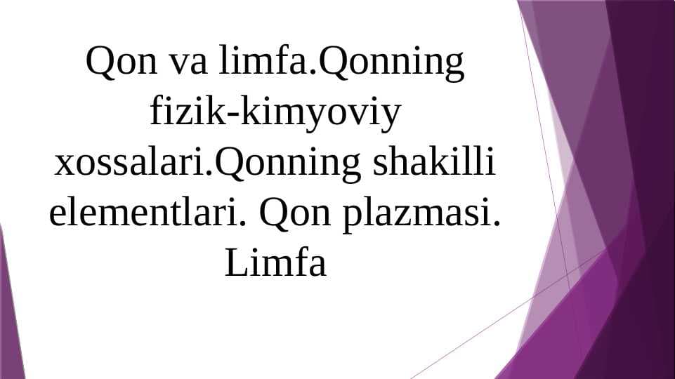 Qon va limfa.Qonning fizik-kimyoviy xossalari.Qonning shakilli elementlari. Qon plazmasi.Limfa