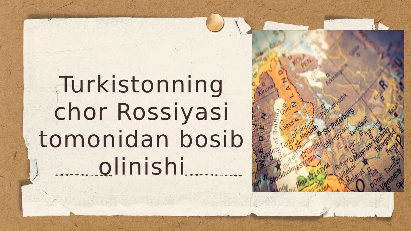 Turkistonning Chor Rossiyasi tomonidan bosib olinishi.pptx