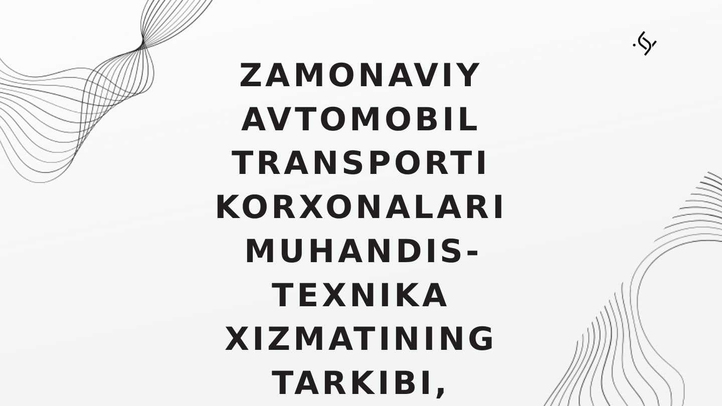 Zamonaviy avtomobil transporti korxonalari muhandis-texnika xizmatining tarkibi, vazifalari va xodimlari