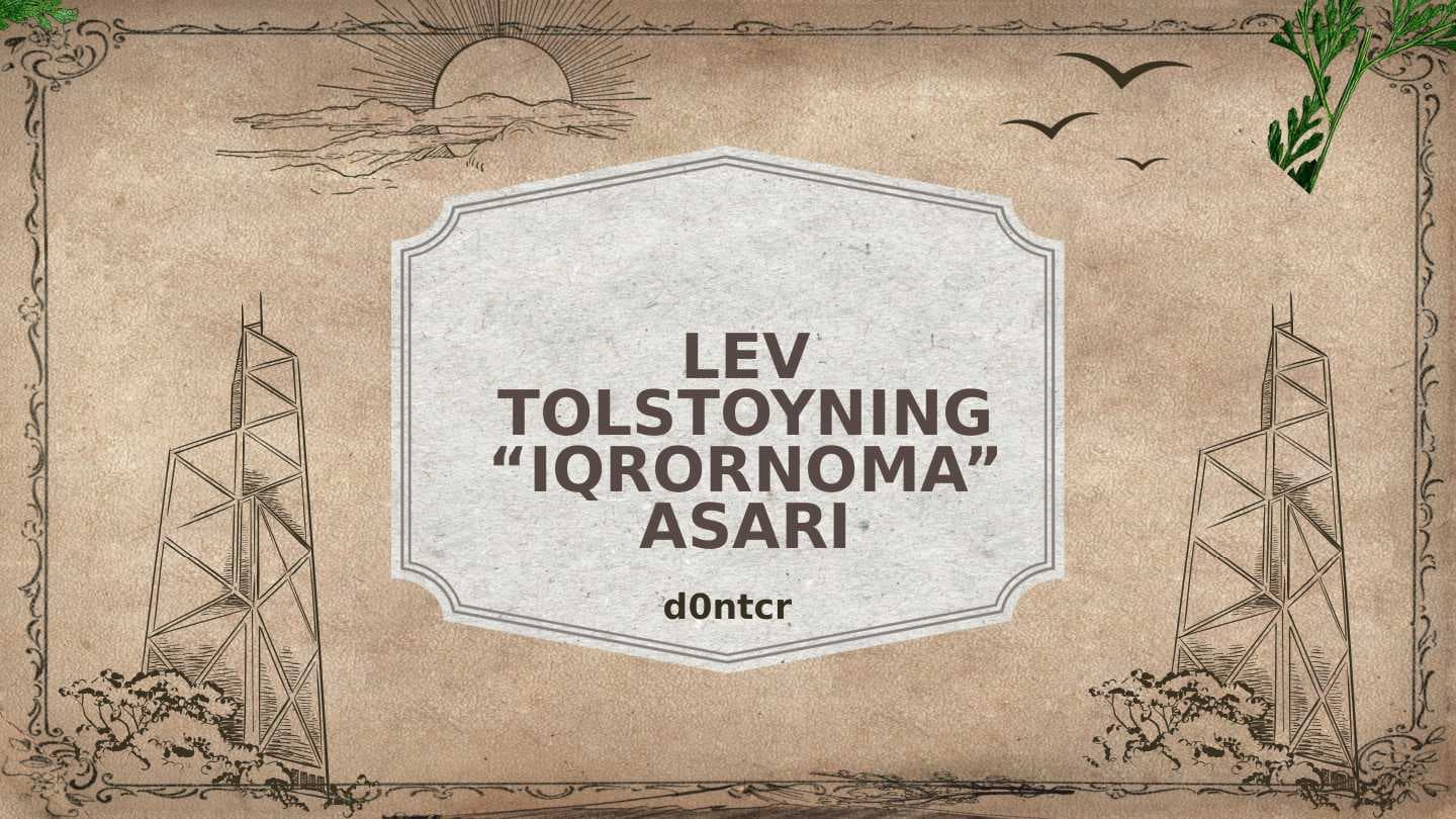 Lev Tolstoyning “Iqrornoma” asari
