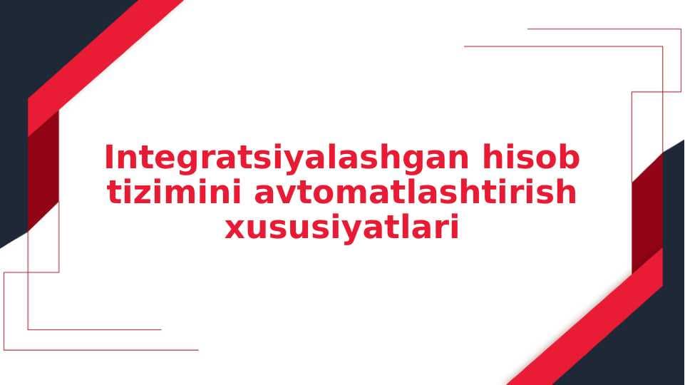 Integratsiyalashgan hisob tizimini avtomatlashtirish xususiyatlari