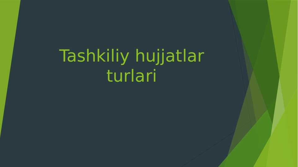 Tashkiliy hujjatlar turlari