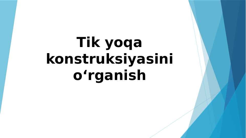 Tik yoqa konstruksiyasini o'rganish