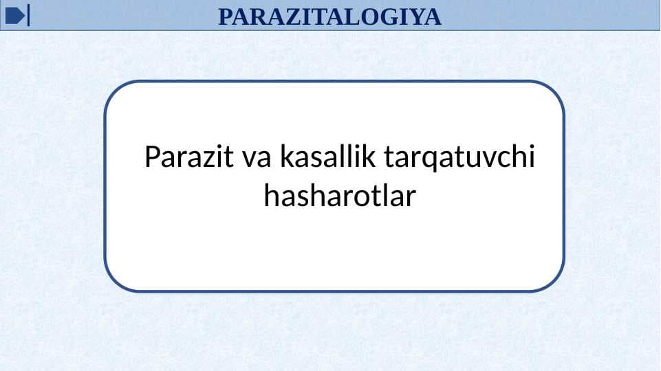 Parazit va kasallik tarqatuvchi hasharotlar