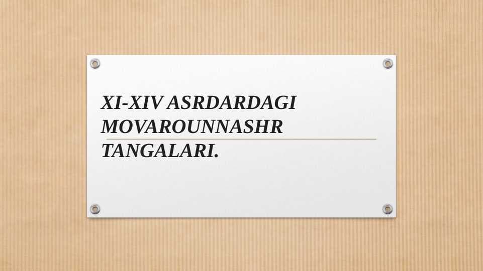 XI-XIV asrdardagi Movarounnahr tangalari