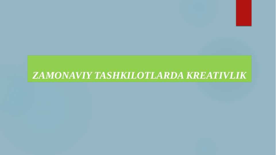 zamonaviy tashkilotlarda kreativlik