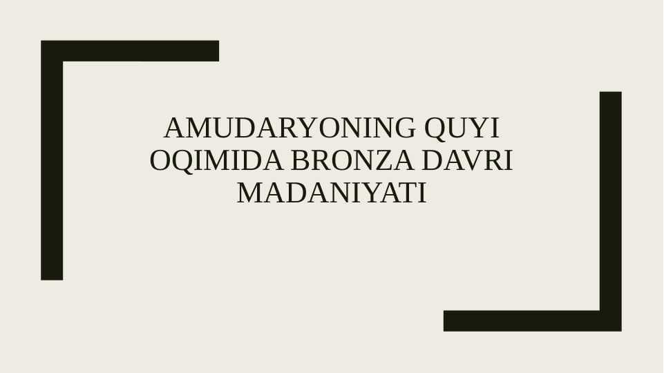 Amudaryoning quyi oqimida bronza davri madaniyati