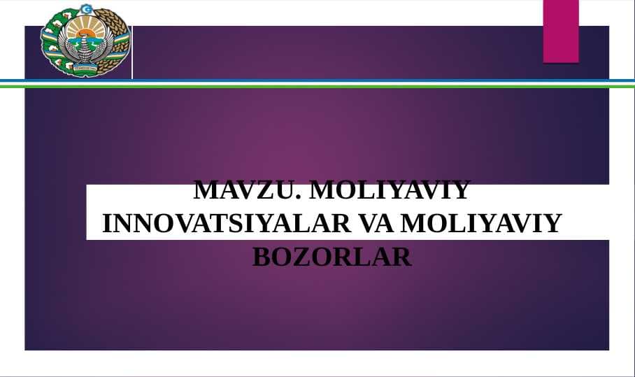 Moliyaviy innovatsiyalar va moliyaviy bozorlar