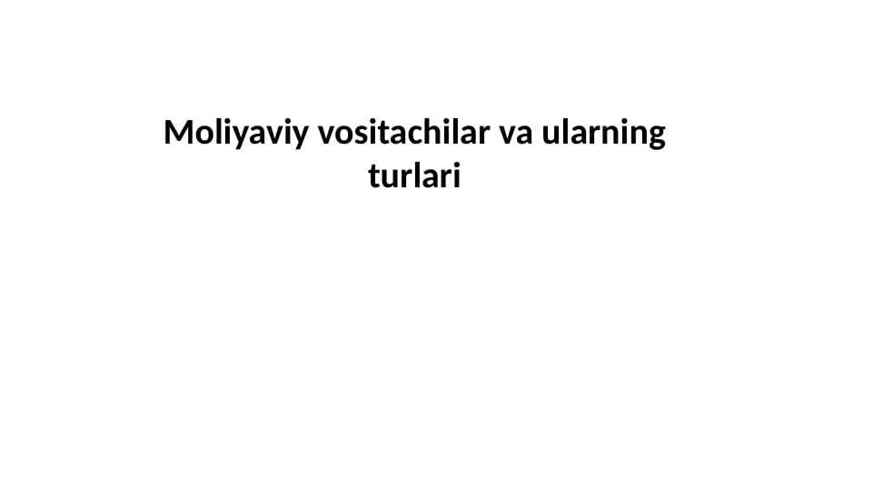 Moliyaviy vositachilar va ularning turlari