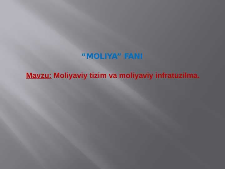 Moliyaviy tizim va moliyaviy infratuzilma.