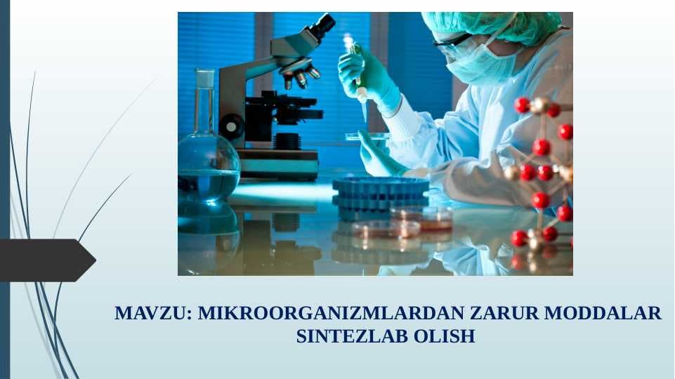 Mikroorganizmlardan zarur moddalar sintezlab olish