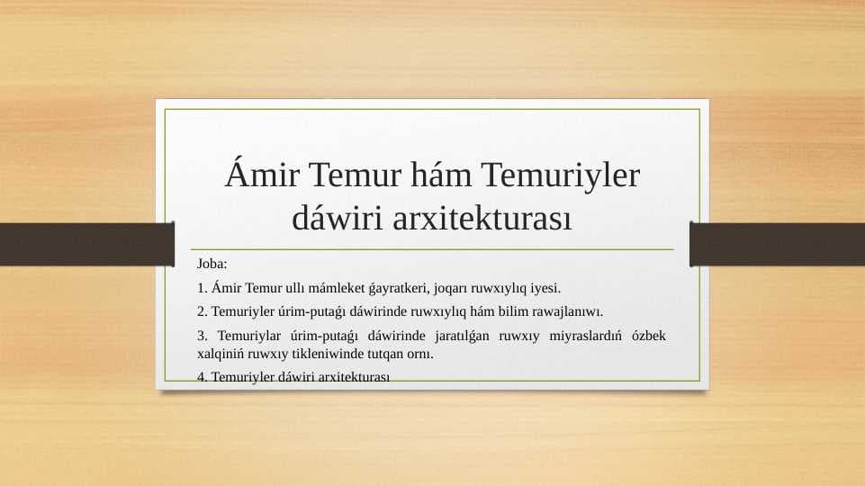 Ámir Temur hám Temuriyler dáwiri arxitekturası
