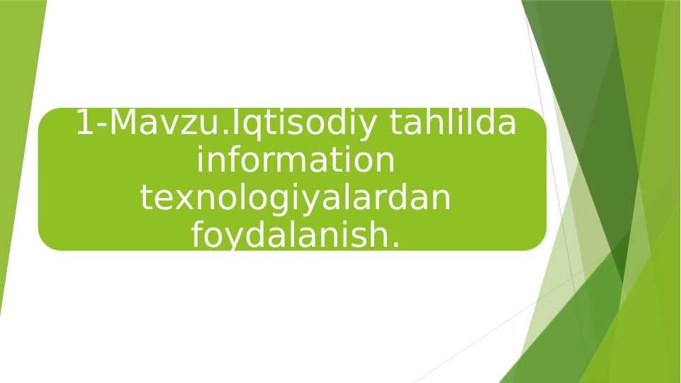 Iqtisodiy tahlilda information texnologiyalardan foydalanish.