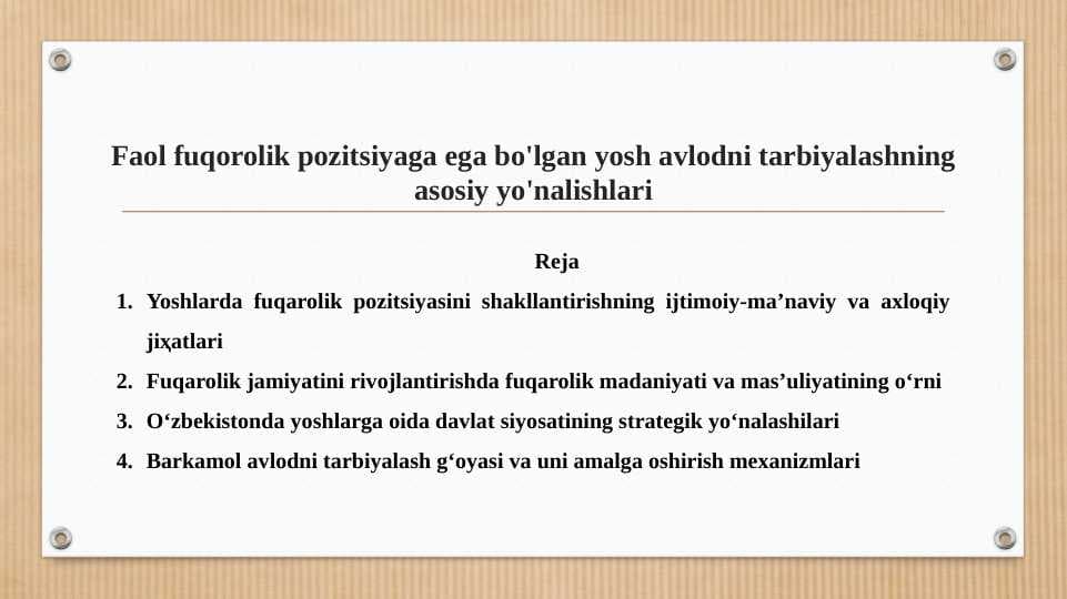 Faol fuqorolik pozitsiyaga ega bo'lgan yosh avlodni tarbiyalashning asosiy yo'nalishlari