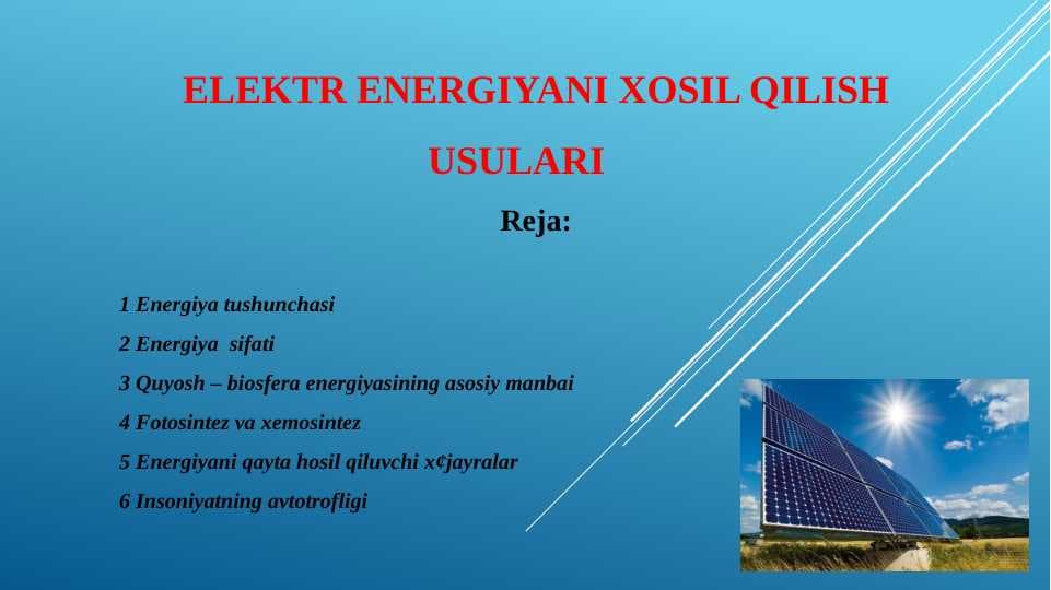 ELEKTR ENERGIYANI XOSIL QILISH USULARI