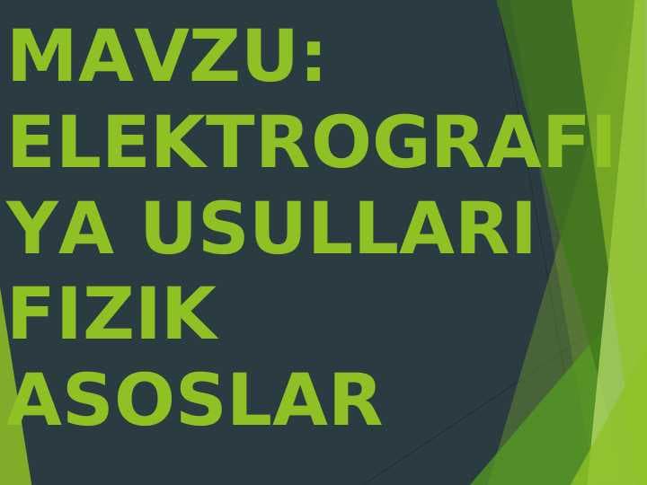 ELEKTROGRAFIYA USULLARI FIZIK ASOSLAR