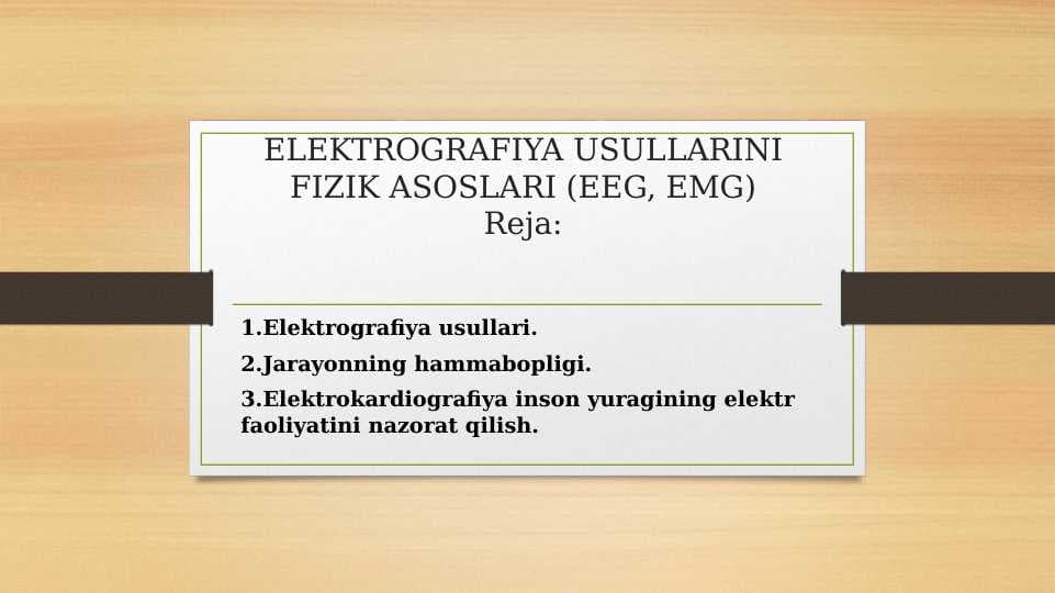 ELEKTROGRAFIYA USULLARINI FIZIK ASOSLARI (EEG, EMG)