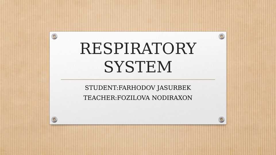 RESPIRATORY SYSTEM