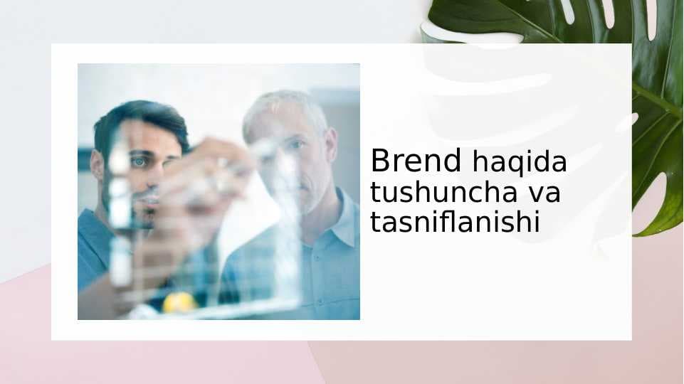Brend haqida tushuncha va tasniflanishi