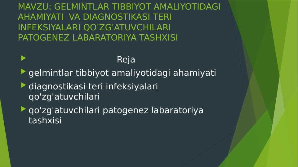 GELMINTLAR TIBBIYOT AMALIYOTIDAGI AHAMIYATI  VA DIAGNOSTIKASI TERI INFEKSIYALARI QO'ZG'ATUVCHILARI PATOGENEZ LABARATORIYA TASHXISI