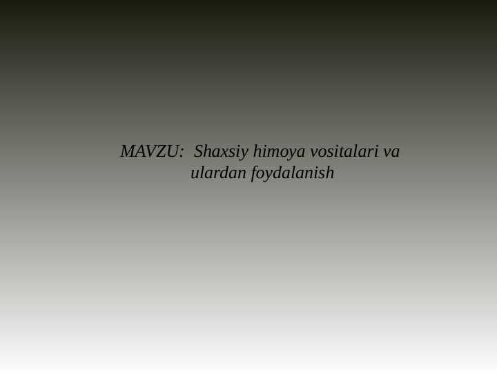 Shaxsiy himoya vositalari va ulardan foydalanish