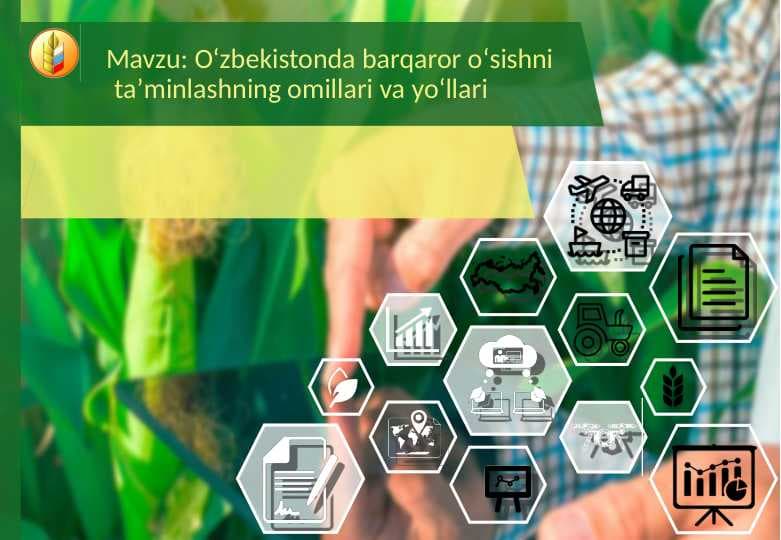 (Animatsiyali) Oʻzbekistonda barqaror oʻsishni taʼminlashning omillari va yoʻllari