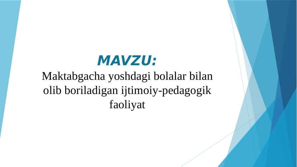 Maktabgacha yoshdagi bolalar bilan olib boriladigan ijtimoiy- pedagogik faoliyat