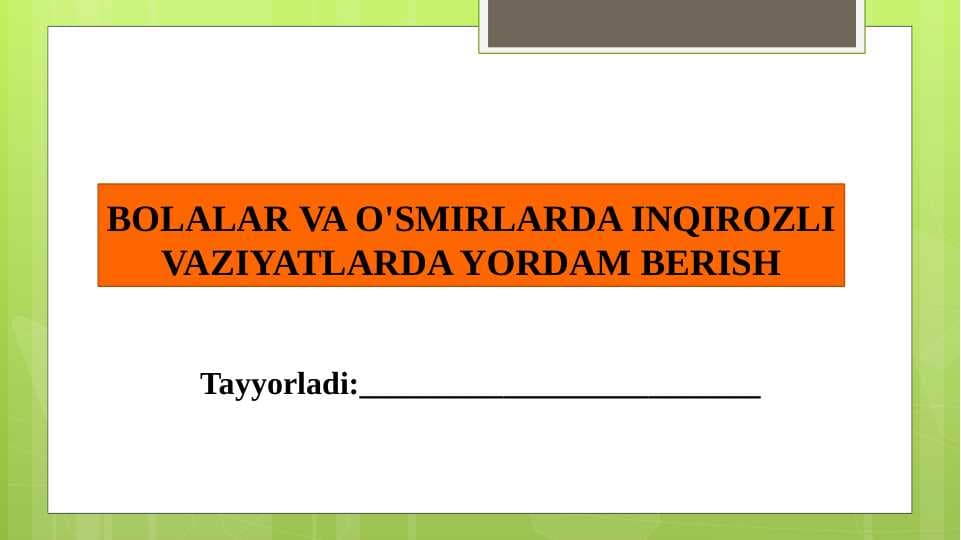 BOLALAR VA O'SMIRLARDA INQIROZLI VAZIYATLARDA YORDAM BERISH