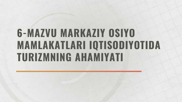 MARKAZIY OSIYO MAMLAKATLARIDA ZIYORAT TURIZM