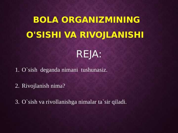 Bola organizmining o'sishi va rivojlanishi