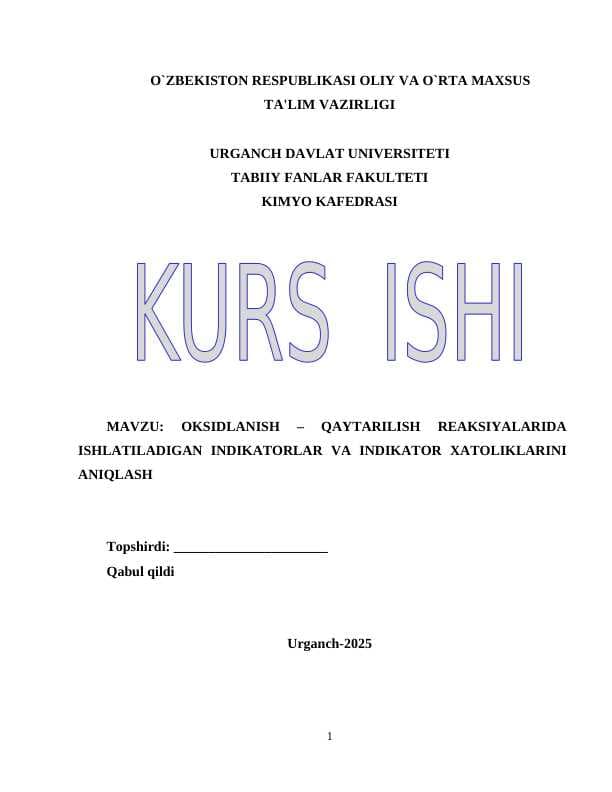 OKSIDLANISH – QAYTARILISH REAKSIYALARIDA ISHLATILADIGAN INDIKATORLAR VA INDIKATOR XATOLIKLARINI ANIQLASH