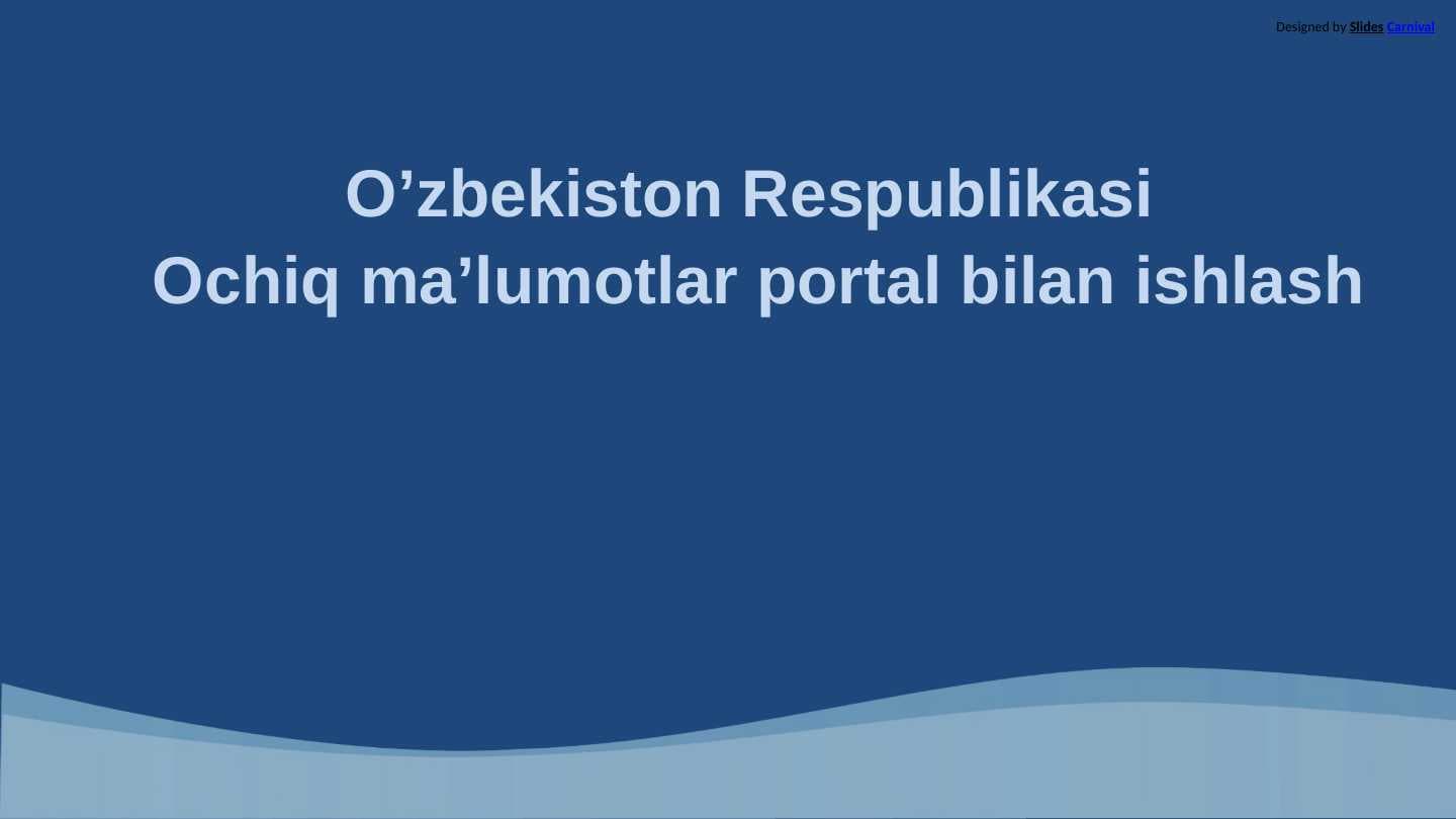 Oʻzbekiston respublikasi Ochiq maʼlumotlar portali bilan ishlash