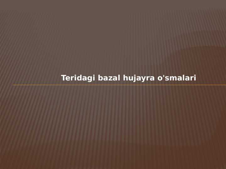 Bazal hujayrali o'smalar